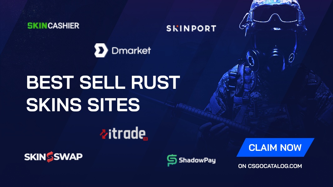 Best Sites to Sell RUST Skins in 2024 for Real Money Instantly