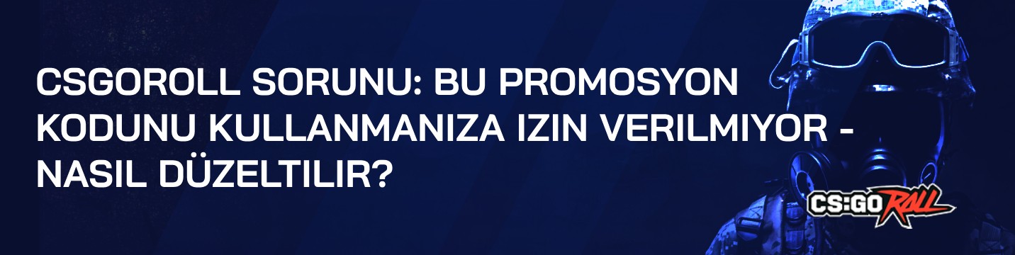 CSGORoll sorunu: Bu promosyon kodunu kullanmanıza izin verilmiyor – Nasıl düzeltilir?